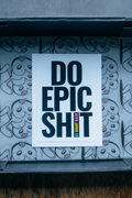 Do Epic Sh*t Sticker