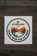 Leave Your Ego At Home - Sticker